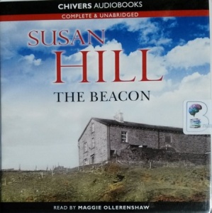 The Beacon written by Susan Hill performed by Maggie Ollerenshaw on CD (Unabridged)